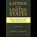 Latinos in the United States  The Sacred and the Political