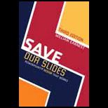 Save Our Slides