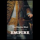 Elusive West and the Contest for Empire, 1713 1763