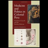Medicine and Politics in Colonial Peru Population Growth and the Bourbon Reforms