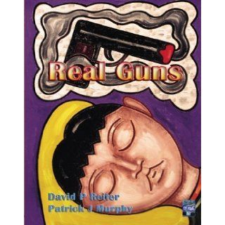 Real Guns [Paperback] [2007] (Author) David P Reiter Books