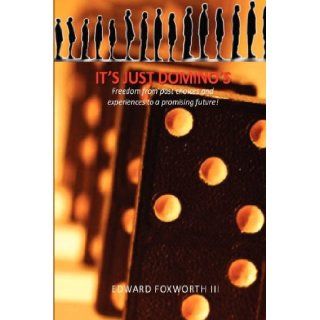 It's Just Domino's Edward Foxworth 9780979792809 Books