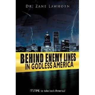 Behind Enemy Lines Dr. Zane Lawhorn 9781615795413 Books