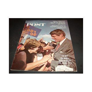 Saturday Evening Post June 1, 1968    Cover Robert Kennedy Editorial Staff Books