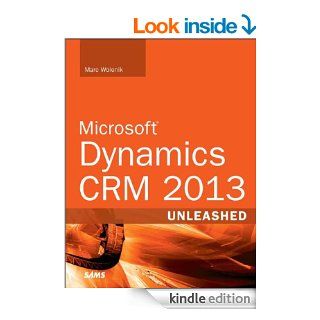 Microsoft Dynamics CRM 2013 Unleashed eBook Marc Wolenik Kindle Store
