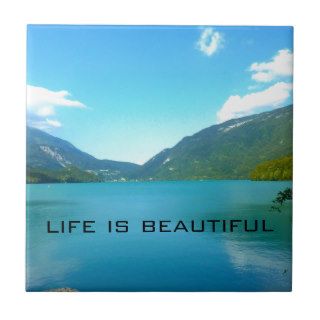 Life is Beautiful Quote with Lake Tile