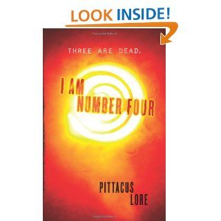 I Am Number Four (Lorien Legacies, Book 1) Pittacus Lore 9780061969553 Books