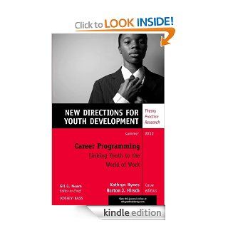Career Programming Linking Youth to the World of Work New Directions for Youth Development, Number 134 (J B MHS Single Issue Mental Health Services) eBook Kathryn Hynes, Barton J. Hirsch Kindle Store