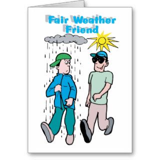 Fair Weather Friend ~ Figure of Speech Word Play Greeting Card