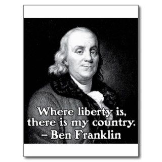 Where liberty is Ben Franklin Quote Postcards