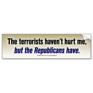 Republicans have hurt me bumper stickers
