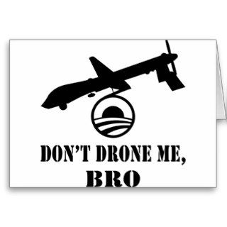 Don’t Drone Me, Bro Card