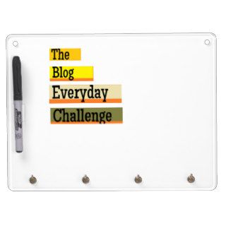 The Blog Everyday Challenge Dry Erase Board
