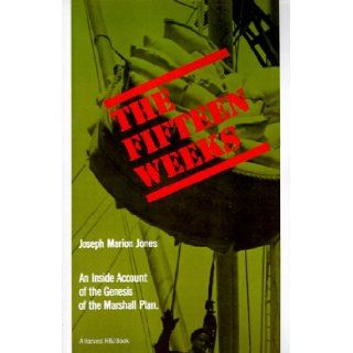 The Fifteen Weeks Joseph Marion Jones 9780156306997 Books