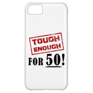 50th Birthday (Tough Enough) Cover For iPhone 5C