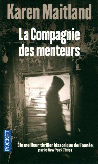 La compagnie des menteurs (French Edition) Karen Maitland 9782266207522 Books