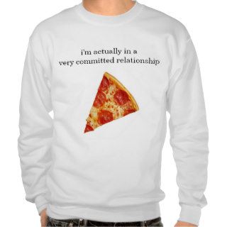 Funny Pizza Relationship Sweatshirt