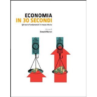 Economia in 30 secondi Logos 9788879408516 Books