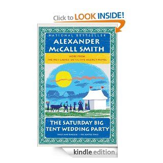 The Saturday Big Tent Wedding Party More from the No. 1 Ladies' Detective Agency (A Number 1 Ladies' Detective Agency Book for Young Readers) eBook Alexander Mccall Smith Kindle Store