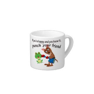 Happy & You Know It Punch Your Friend Espresso Mug