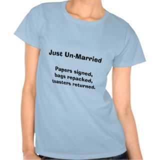 Just Un Married T Shirts