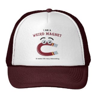 I Am a Weird Magnet Trucker Hat