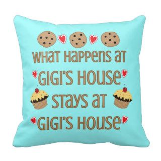 What happens at GiGi's House Throw Pillow