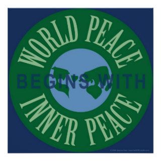 World Peace Begins With Inner Peace Poster