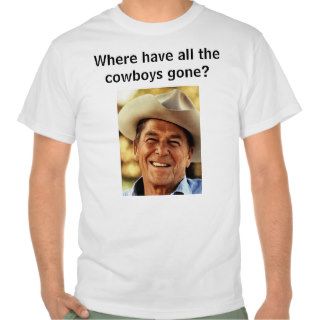 Where have all the cowboys gone? shirt