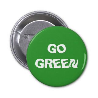 Go Green Pinback Button