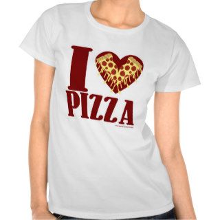 I love Pizza Tee Shirts