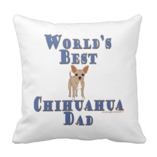 World's Best Chihuahua Dad Throw Pillows