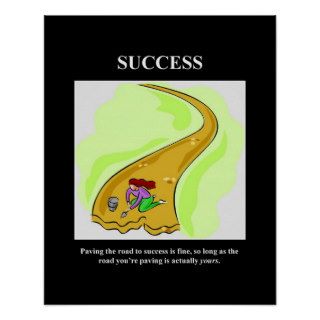 paving the road to success is fine so long as poster