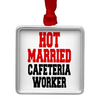 Hot Married Cafeteria Worker Christmas Tree Ornament