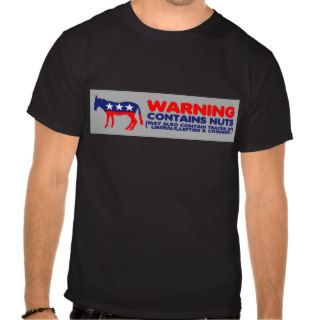 Contains nuts anti liberal bumper sticker tee shirt