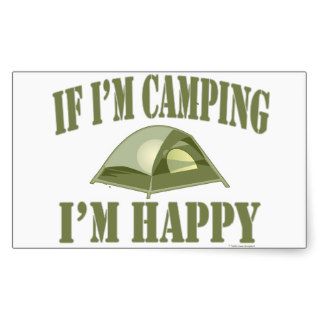 Recreational Fun If Im Camping Im Happy Rectangular Stickers