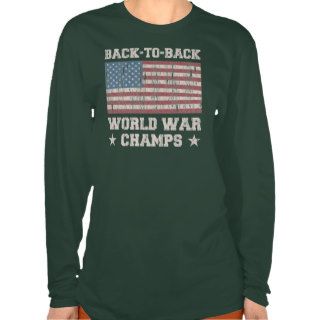 America Back to Back World War Champs Shirt