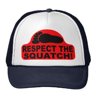 RESPECT THE SQUATCH  Look like a PRO in Bobo's Trucker Hats