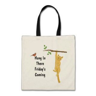 Cat Hang In There Friday's Coming Tote Bag