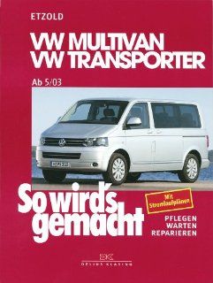 VW Multivan / VW Transporter T5 115 235 PS Diesel 86 174 PS ab 5/2003, So wird's gemacht   Band 134 Rdiger Etzold Bücher