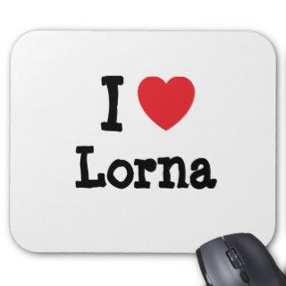 I love Lorna heart T Shirt Mouse Mat