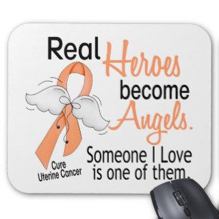 Real Heroes Become Angels Uterine Cancer Mousepads