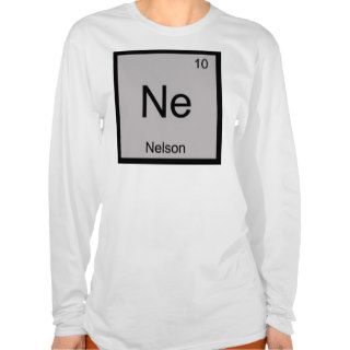 Nelson Name Chemistry Element Periodic Table Tee Shirt
