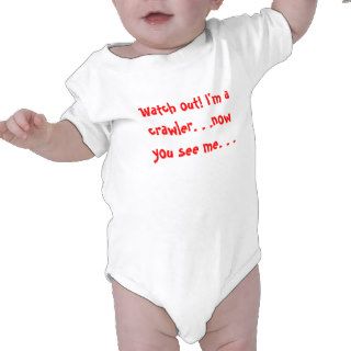 Watch out I'm a crawler. . .now you see me. . . T Shirts