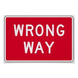 Wrong Way Go Back No Entry Red Warning Road Sign Posters