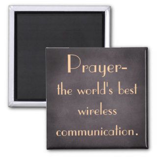 Prayer is the world's best wireless communication refrigerator magnets