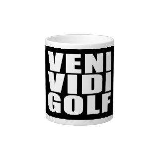 Funny Golfers Quotes Jokes  Veni Vidi Golf Extra Large Mugs