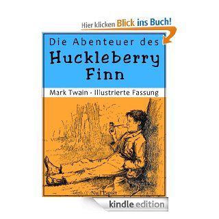 Die Abenteuer des Huckleberry Finn berarbeitete Fassung mit 153 Zeichungen eBook Mark Twain, Edward Winsor Kemble, Henriette Koch Kindle Shop