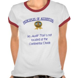 Accounting Humor Audit Trail T Shirts