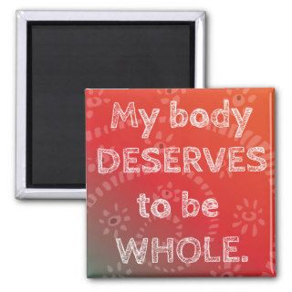 Positive Affirmation For Perfect Body Healthy Life Refrigerator Magnet